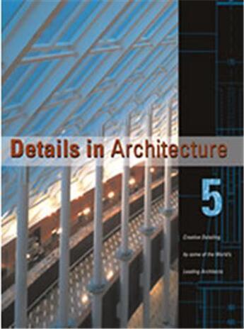 Couverture du livre « Details in architecture vol5 » de  aux éditions Images Publishing