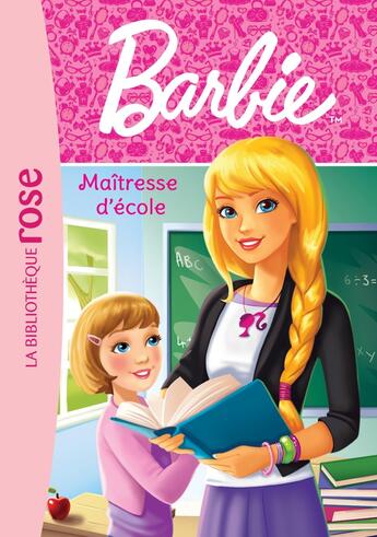 Couverture du livre « Barbie t.1 ; maîtresse d'école » de  aux éditions Hachette Jeunesse