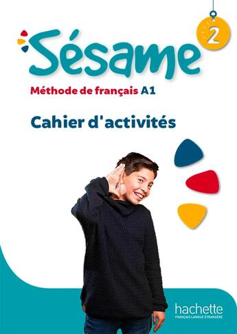 Couverture du livre « Sésame 2 - Cahier d'activités (A1) » de Hugues Denisot aux éditions Hachette Fle