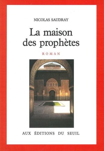 Couverture du livre « La maison des prophetes » de Nicolas Saudray aux éditions Seuil