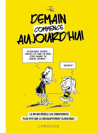 Couverture du livre « Demain commence aujourd'hui » de Laurent Julien aux éditions Larousse