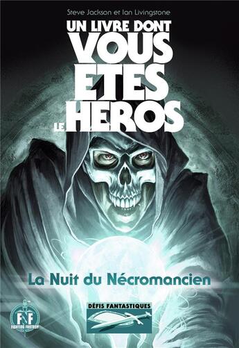 Couverture du livre « La nuit du nécromancien » de Steve Jackson et Jonathan Green et Ian Livingstone aux éditions Gallimard-jeunesse