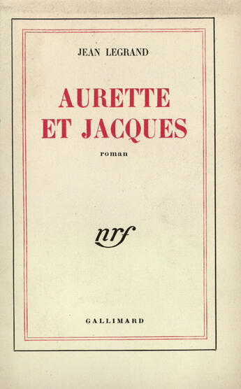 Couverture du livre « Aurette Et Jacques » de Legrand J aux éditions Gallimard