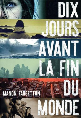 Couverture du livre « Dix jours avant la fin du monde » de Manon Fargetton aux éditions Gallimard-jeunesse