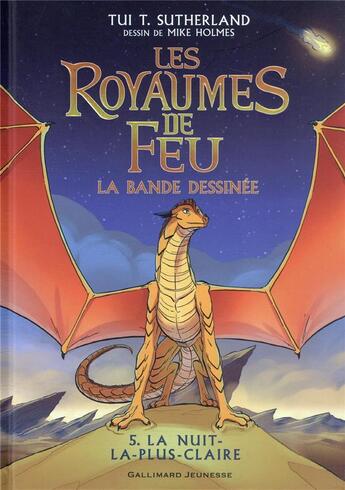 Couverture du livre « Les royaumes de feu Tome 5 : La nuit la plus claire » de Mike Holmes et Tui T. Sutherland et Barry Deutsch aux éditions Gallimard-jeunesse