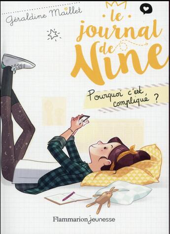 Couverture du livre « Le journal de Nine t.2 ; pourquoi c'est compliqué ? » de Geraldine Maillet aux éditions Pere Castor