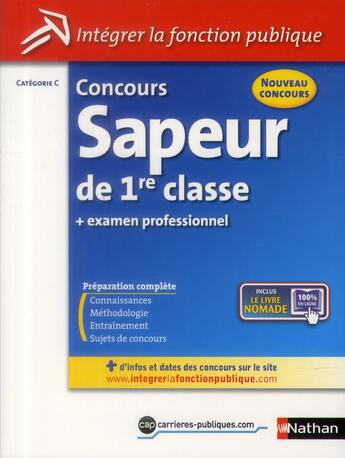 Couverture du livre « Concours sapeur de 1re classe ; examen professionnel ; catégorie C (édition 2013) » de Anne Morel aux éditions Nathan