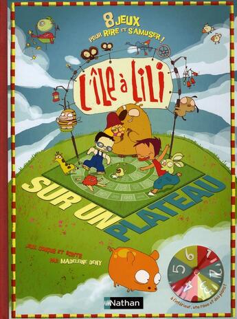 Couverture du livre « L'île à Lili sur un plateau ; 8 jeux pour rire et s'amuser » de Madeleine Deny aux éditions Nathan