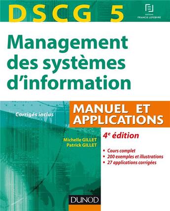 Couverture du livre « DSCG 5 ; management des systèmes d'information ; manuel et applications (4e édition) » de Patrick Gillet et Michelle Gillet aux éditions Dunod