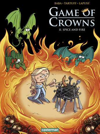 Couverture du livre « Game of crowns T.2 ; spice and fire » de Lapuss' aux éditions Casterman