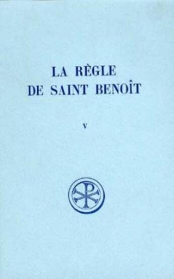 Couverture du livre « La règle de saint Benoît t.5 ; parties IV-VI ; commentaire, historique et critique » de  aux éditions Cerf