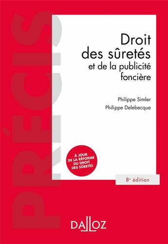 Couverture du livre « Droit des sûretés et de la publicité foncière (8e édition) » de Philippe Delebecque et Philippe Simler aux éditions Dalloz