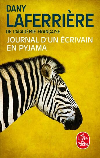 Couverture du livre « Journal d'un écrivain en pyjama » de Dany Laferriere aux éditions Le Livre De Poche