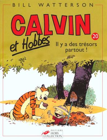 Couverture du livre « Calvin et Hobbes Tome 20 : il y a des trésors partout ! » de Bill Watterson aux éditions Hors Collection