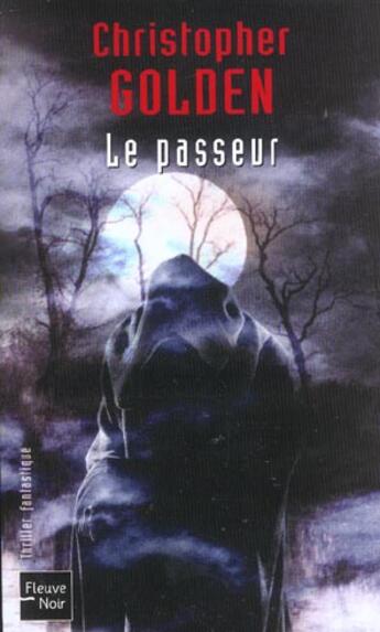 Couverture du livre « Le passeur » de Christopher Golden aux éditions Fleuve Editions