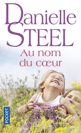 Couverture du livre « Au nom du coeur » de Danielle Steel aux éditions Pocket