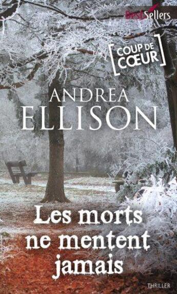 Couverture du livre « Les morts ne mentent jamais » de Andrea Ellison aux éditions Harlequin