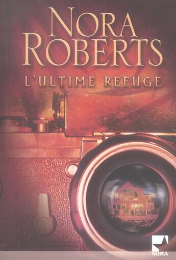 Couverture du livre « L'ultime refuge » de Roberts-N aux éditions Harlequin