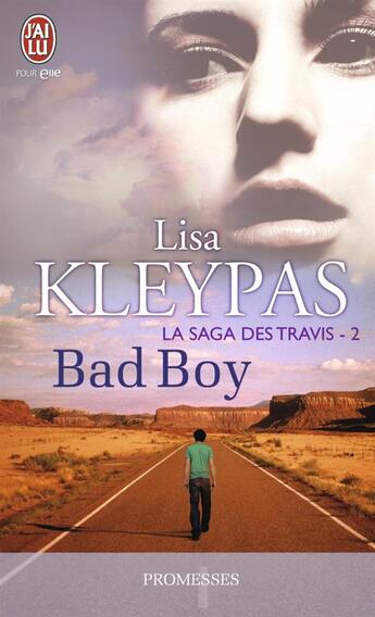 Couverture du livre « La saga des Travis Tome 2 ; bad boy » de Lisa Kleypas aux éditions J'ai Lu