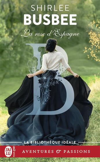 Couverture du livre « La rose d'Espagne » de Shirlee Busbee aux éditions J'ai Lu