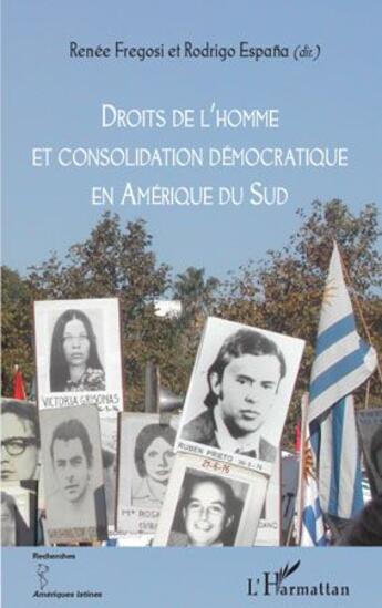 Couverture du livre « Droits de l'homme et consolidation démocratique en Amérique du sud » de Renée Fregosi et Rodrigo Espana aux éditions L'harmattan