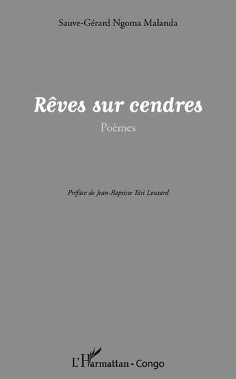 Couverture du livre « Rêves sur cendres » de Sauve-Gerard Ngoma Malanda aux éditions L'harmattan