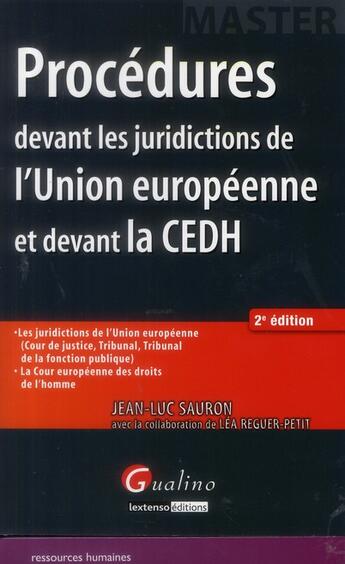 Couverture du livre « Procédures devant les juridictions de l'Union européenne et devant la CEDH (2e édition) » de Jean-Luc Sauron aux éditions Gualino