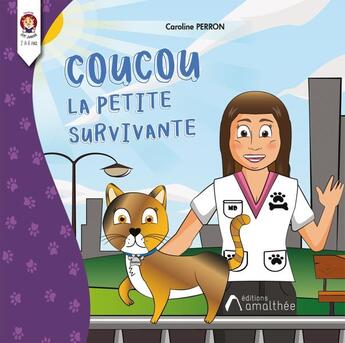 Couverture du livre « Coucou la petite survivante » de Caroline Perron aux éditions Amalthee