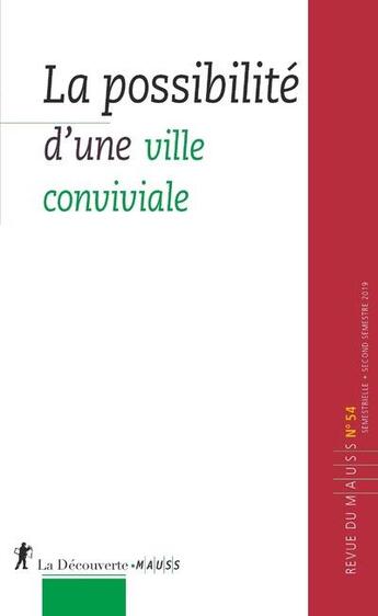 Couverture du livre « Mauss 54 - la possibilite d'une ville convivialiste » de Revue Du M.A.U.S.S. aux éditions La Decouverte