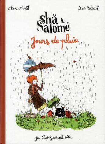 Couverture du livre « Shä et Salomé ; jours de pluie » de Loic Clement et Anne Montel aux éditions Jean-claude Gawsewitch