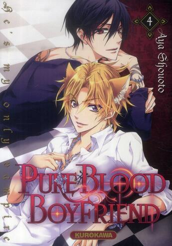 Couverture du livre « Pure blood boyfriend Tome 4 » de Aya Shouoto aux éditions Kurokawa