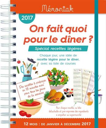 Couverture du livre « Mémoniak ; on fait quoi pour le dîner ? ; spécial recettes légères 2017 » de Delphine Paslin aux éditions Editions 365