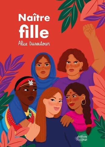 Couverture du livre « Naître fille » de Alice Dussutour aux éditions Ricochet