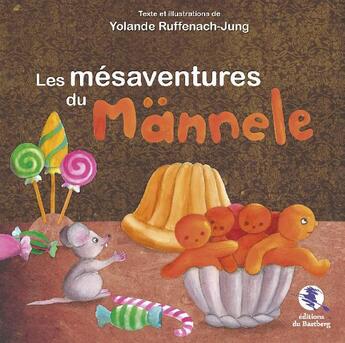 Couverture du livre « Les mésaventures du Männele » de Yolande Ruffenach-Jung aux éditions Bastberg