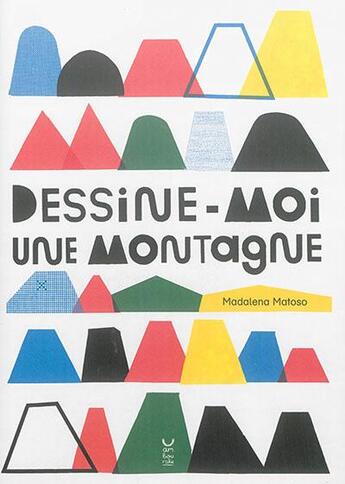 Couverture du livre « Dessine-moi une montagne » de Madalena Matoso aux éditions Cambourakis