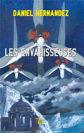 Couverture du livre « Les envahisseuses » de Daniel Hernandez aux éditions T.d.o