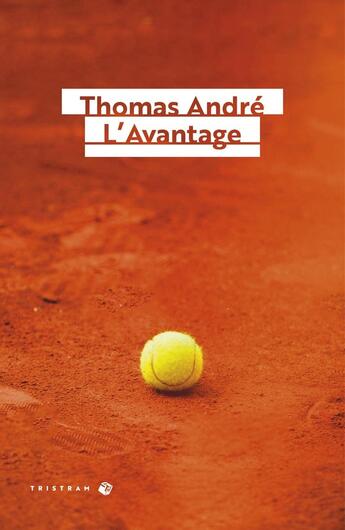 Couverture du livre « L'avantage » de Thomas Andre aux éditions Tristram