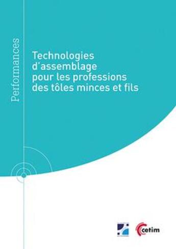 Couverture du livre « Technologies d'assemblage pour les professions des toles minces et fils » de Samuel Cretin aux éditions Cetim