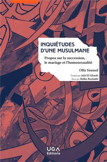 Couverture du livre « Inquiétudes d'une musulmane ; propos sur la succession, le mariage et l'homosexualité » de Youssef Olfa aux éditions Uga Éditions