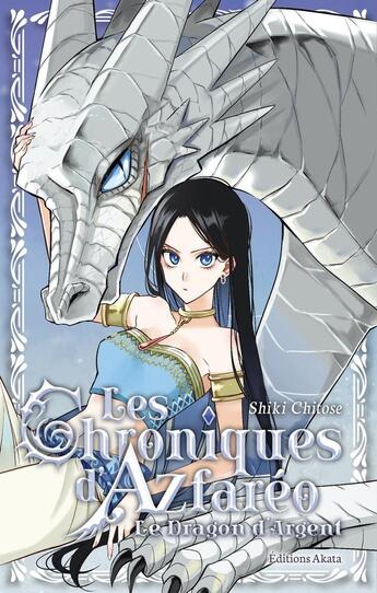 Couverture du livre « Les chroniques d'Azfaréo : Le Dragon d'argent » de Shiki Chitose aux éditions Akata