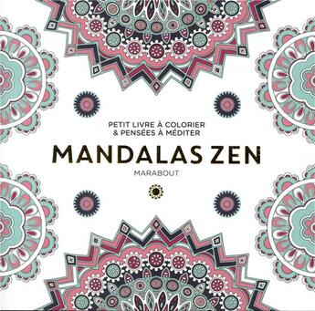 Couverture du livre « Le petit livre de coloriage ; mandalas zen » de  aux éditions Marabout