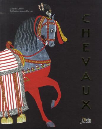 Couverture du livre « Chevaux » de Caroline Laffon et Catherine-Jeanne Mercier aux éditions Belin Education