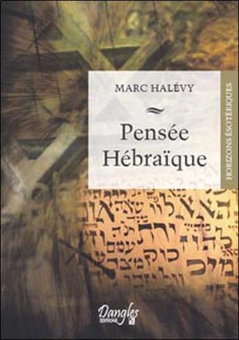 Couverture du livre « Pensée hébraïque » de Marc Halevy aux éditions Dangles