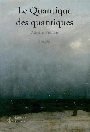 Couverture du livre « Le quantique des quantiques » de Alberto Velasco aux éditions Hermann