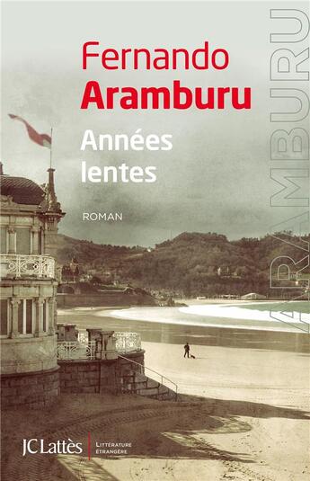 Couverture du livre « Années lentes » de Fernando Aramburu aux éditions Lattes