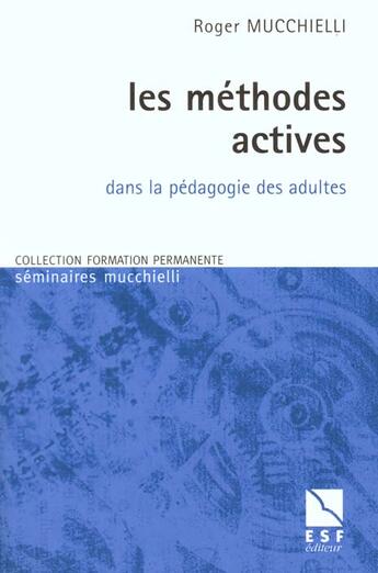 Couverture du livre « Methodes actives dans la pedagogie » de Roger Mucchielli aux éditions Esf