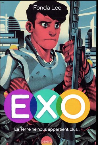 Couverture du livre « Exo, tome 01 » de Fonda Lee aux éditions Bayard Jeunesse