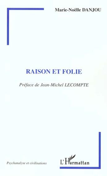 Couverture du livre « Raison et folie » de Danjou Marie-Noelle aux éditions L'harmattan