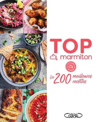 Couverture du livre « Top Marmiton : les 200 meilleures recettes » de Marmiton aux éditions Michel Lafon