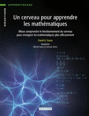 Couverture du livre « UN CERVEAU POUR APPRENDRE LES MATHEMATIQUES » de Sousa David aux éditions Cheneliere Mcgraw-hill